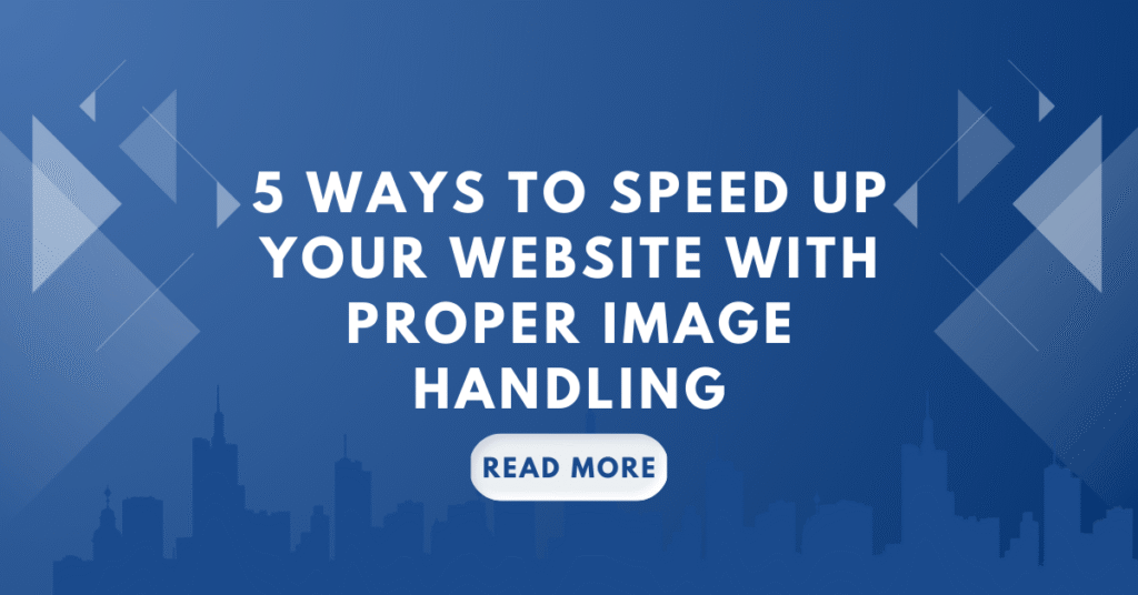 5 Ways to Speed Up Your Website with Proper Image Handling